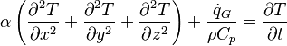 \alpha \left(\frac{\partial^2 T}{\partial x^2} + \frac{\partial^2 T}{\partial y^2} + \frac{\partial^2 T}{\partial z^2}\right) + \frac{\dot q_G}{\rho C_p} = \frac{\partial T}{\partial t}