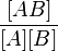 \frac{[AB]}{[A][B]}