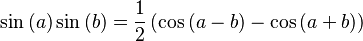 \sin{(a)}\sin{(b)}=\frac{1}{2}\left(\cos{(a-b)}-\cos{(a+b)}\right)