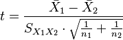t = \frac{\bar {X}_1 - \bar{X}_2}{S_{X_1X_2} \cdot \sqrt{\frac{1}{n_1}+\frac{1}{n_2}}}