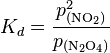 K_d = {p^2_\mathrm{(NO_2)} \over p_\mathrm{(N_2O_4)}}
