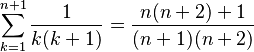 \sum_{k=1}^{n+1} {\frac{1}{k(k+1)}} = \frac{n(n+2)+1}{(n+1)(n+2)}