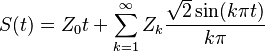S(t) = Z_0 t + \sum_{k=1}^\infty Z_k \frac{\sqrt{2} \sin(k \pi t)}{k \pi}