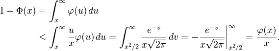 
\begin{align}
1-\Phi(x)
&=\int_x^\infty\varphi(u)\,du\\
&<\int_x^\infty\frac ux\varphi(u)\,du
=\int_{x^2/2}^\infty\frac{e^{-v}}{x\sqrt{2\pi}}\,dv
=-\biggl.\frac{e^{-v}}{x\sqrt{2\pi}}\biggr|_{x^2/2}^\infty
=\frac{\varphi(x)}{x}.
\end{align}
