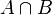 A \cap B