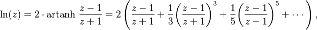 
\ln (z) = 2\cdot\operatorname{artanh}\,\frac{z-1}{z+1} = 2 \left ( \frac{z-1}{z+1} + \frac{1}{3}{\left(\frac{z-1}{z+1}\right)}^3 + \frac{1}{5}{\left(\frac{z-1}{z+1}\right)}^5 + \cdots \right ),
