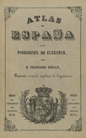 Archivo:Francisco Coello (1847-1870) Atlas de España y sus posesiones de ultramar, portada