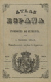 Francisco Coello (1847-1870) Atlas de España y sus posesiones de ultramar, portada