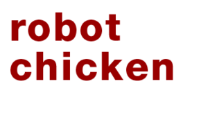RobotchickenTest.png