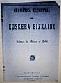 Bizkaieraren Oinarrizko Gramatika. Sabin Arana Goiri (1888)