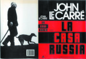 Archivo:John le Carré - La Casa Russia (The Russia House) - Mondadori 1989
