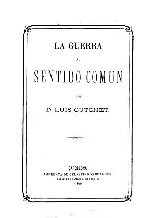 Archivo:1869, La guerra al sentido común, Luis Cutchet