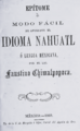 Epítome o modo fácil de aprender el idioma náhuatl o lengua mexicana