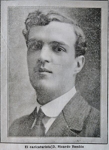 El Caricaturista D. Ricardo Rendón