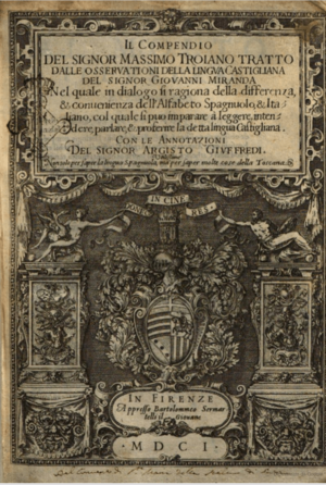 Archivo:Il Compendio del signor Massimo Troiano tratto dalle osservationi della lingua castigliana del signor Giovanni Miranda por Massimo Troiano