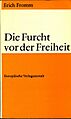 Erich Fromm, Die Furcht vor der Freiheit 1973