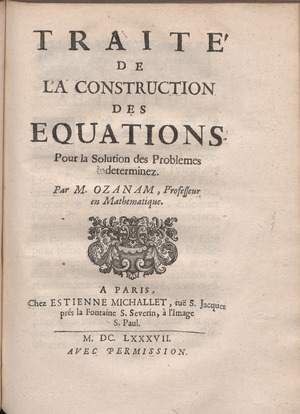 Archivo:Ozanam - Traité de la construction des equations pour la solution des problemes indeterminez, 1687 - 4625539