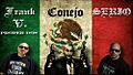 Proper Dos Conejo Serio dont hate me because im Mexican