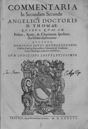 Archivo:Banez - Commentaria in secundam secundae D. Thomae, 1586 - 4366043