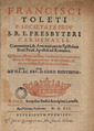 Toledo - Commentarii et annotationes in Epistolam Beati Pauli apostoli ad Romanos, 1602 - 4382897