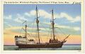 The Arbella -- Gov. Winthrop's Flagship, The Pioneers' Village, Salem, Mass.