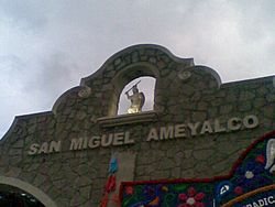 San Miguel Ameyalco's name sign.jpg