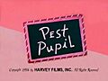 David Tendlar - Noveltoons - Pest Pupil (1957) - Title Card (Harveytoons TV print)