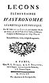 La Caille - Leçons elementaires d'astronomie géométrique et physique, 1755 - 1437831