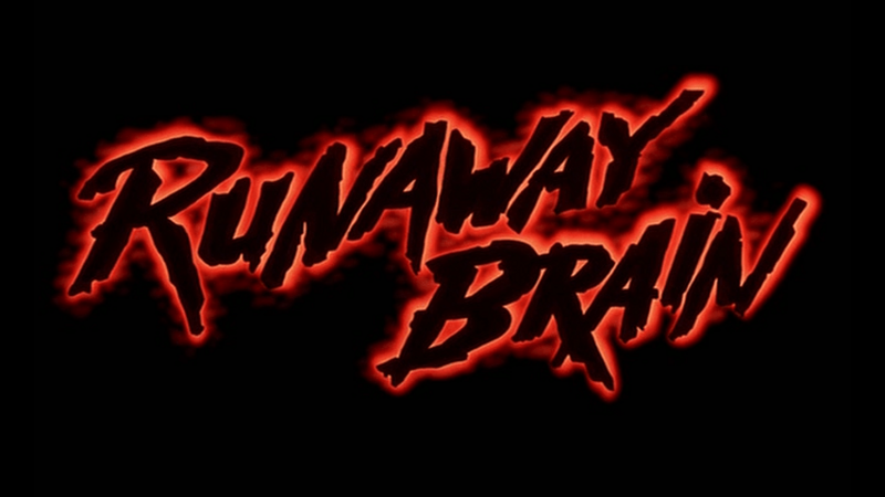 129 - Runaway Brain